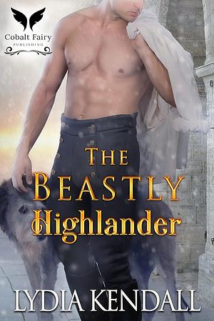 The Beastly Highlander by Lydia Kendall