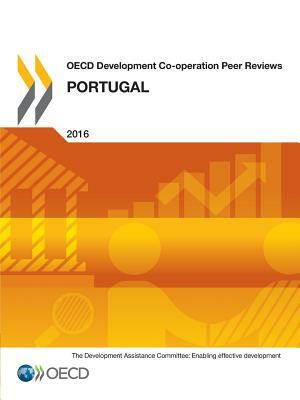 OECD Development Co-Operation Peer Reviews OECD Development Co-Operation Peer Reviews: Portugal 2016 by OECD