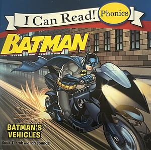 Batman's Vehicles by Lucy Rosen