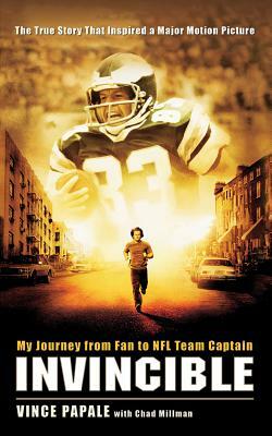 Invincible: My Journey from Fan to NFL Team Captain by Vince Papale