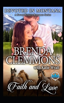 Faith and Love by Brenda Clemmons, Katie Wyatt