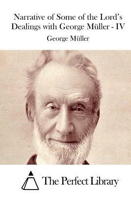 Narrative of Some of the Lord's Dealings with George Müller - IV by George Muller