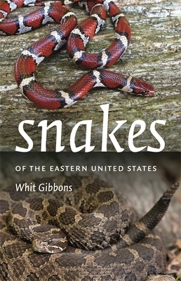Snakes of the Eastern United States by Whit Gibbons