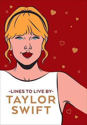 Taylor Swift Lines To Live By by Pop Press, Pop Press