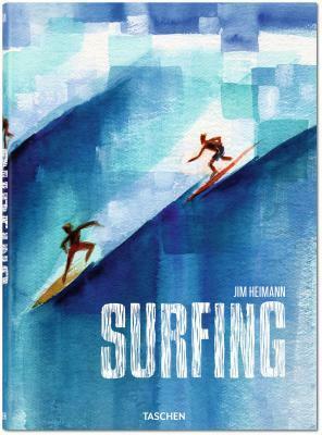 Surfing: 1778-Today by Jim Heimann