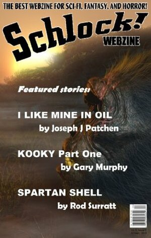 Schlock! Webzine Vol. 5, Issue 7 by Gavin Chappell, Gary Murphy, Rod R. Surratt, Rob Bliss, Joseph J. Patchen, C. Priest Brumley, James Rhodes, Gregory K.H. Bryant