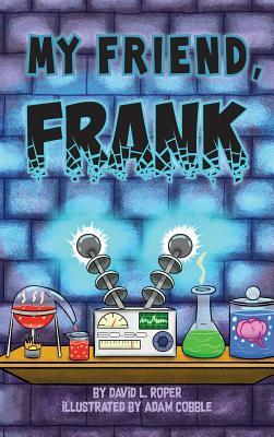 My Friend, Frank by David Roper