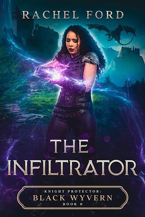 The Infiltrator by Rachel Ford