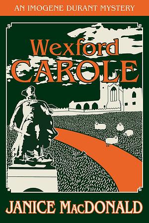 Wexford Carole by Janice MacDonald