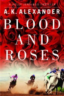 Blood and Roses by A.K. Alexander