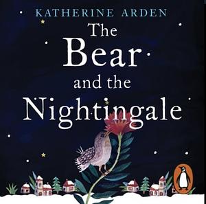 The Bear and the Nightingale by Katherine Arden