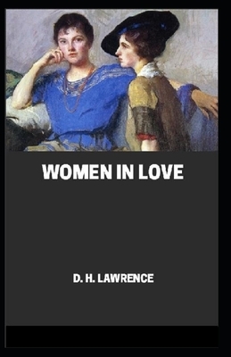 Women in Love Annotated by D.H. Lawrence