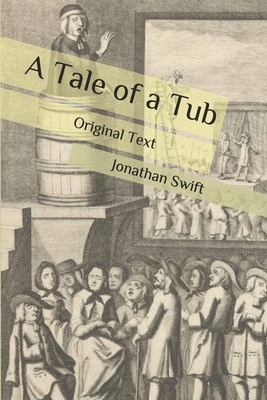 A Tale of a Tub: Original Text by Jonathan Swift