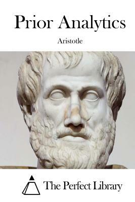Prior Analytics by Aristotle