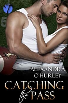 Catching the Pass by Alexandra O'Hurley