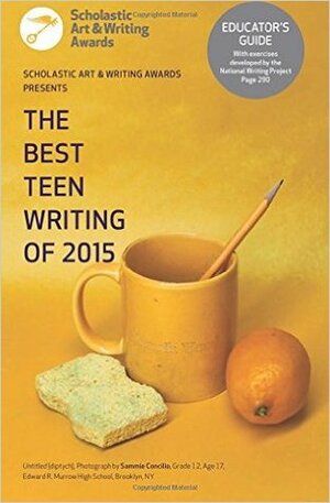 The Best Teen Writing of 2015 by Michaela Coplen