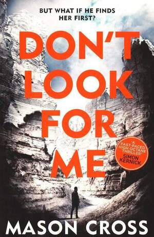 Don't Look For Me by Mason Cross