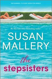 The Stepsisters: A Novel by Susan Mallery