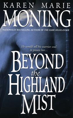 Beyond the Highland Mist by Karen Marie Moning