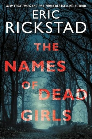 The Names Of Dead Girls by Eric Rickstad