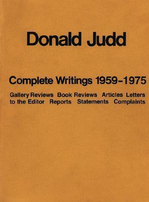 Complete Writings 1959 - 1975 by Donald Judd