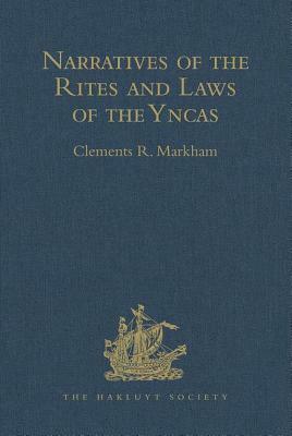 Narratives of the Rites and Laws of the Yncas by 