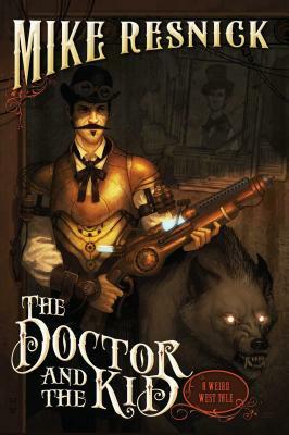 The Doctor and the Kid by Mike Resnick