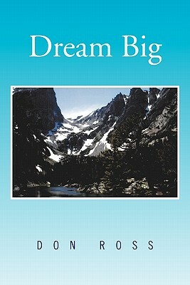 Dream Big by Don Ross