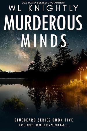 Murderous Minds  by W.L. Knightly