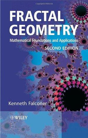 Fractal Geometry: Mathematical Foundations and Applications by K. J. Falconer