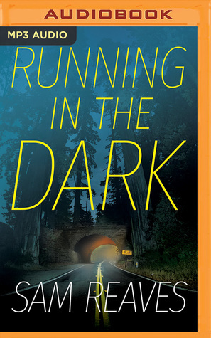 Running in the Dark by Sam Reaves