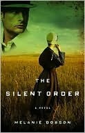 The Silent Order by Melanie Dobson