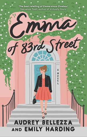 Emma of 83rd Street: A Contemporary Retelling of Jane Austen's Emma by Emily Harding, Audrey Bellezza