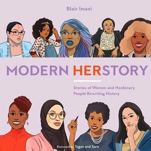 Modern HERstory: Stories of Women and Nonbinary People Rewriting History by Blair Imani