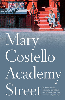 Academy Street by Mary Costello