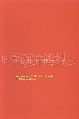 Women in Politics in Canada: An Introductory Text by Heather MacIvor