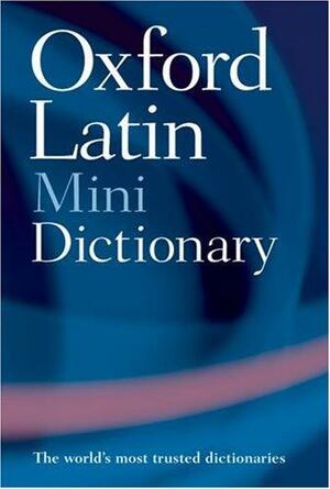 The Oxford Latin Minidictionary by James Morwood