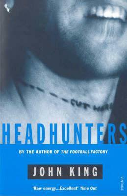 Headhunters by John King