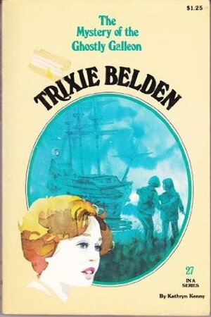 Trixie Belden and the Mystery of the Ghostly Galleon by Kathryn Kenny