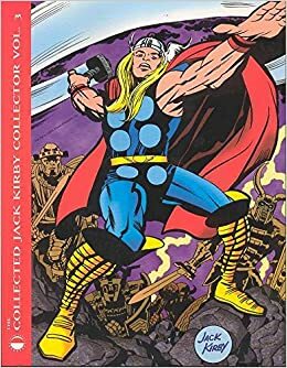 The Collected Jack Kirby Collector, Vol. 3 by John Morrow, Jack Kirby