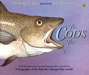 The Cod's Tale: A Biography of the Fish That Changed the World! by Mark Kurlansky
