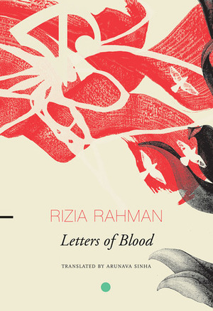Letters of Blood by Arunava Sinha, Rizia Rahman