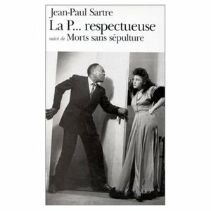 La Putain Respectueuse suivi de Morts Sans Sepulture by Jean-Paul Sartre