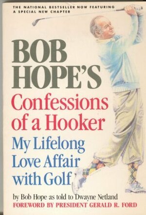 Bob Hope's Confessions of a Hooker by Bob Hope