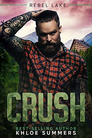 Crush: Rebel Lake: (A Steamy, Curvy Girl, Veteran Romance) by Khloe Summers