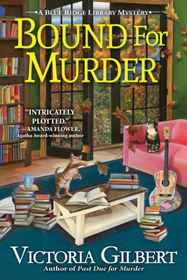 Bound for Murder: A Blue Ridge Library Mystery by Victoria Gilbert