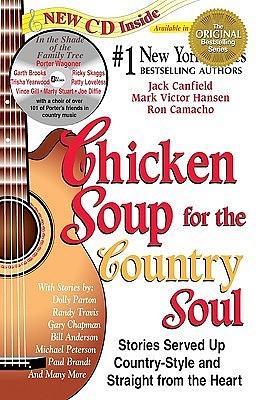 Chicken Soup for the Country Soul by Ron Camacho, Mark Victor Hansen, Jack Canfield