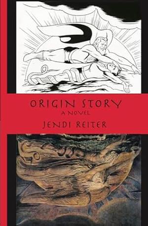 Origin Story by Jendi Reiter