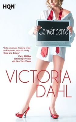 Convénceme by Victoria Dahl