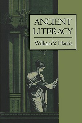 Ancient Literacy by William Harris